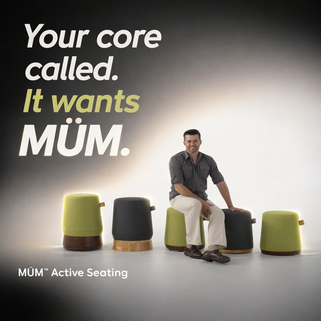 MÜM™ Active Seating by PS Furniture — Your core called. It wants MÜM.