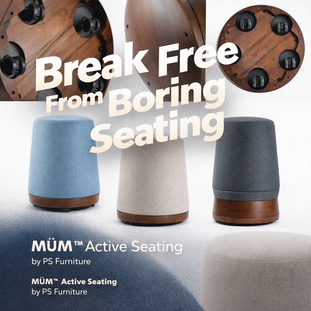 MÜM™ Active Seating by PS Furniture — Break Free From Boring Seating