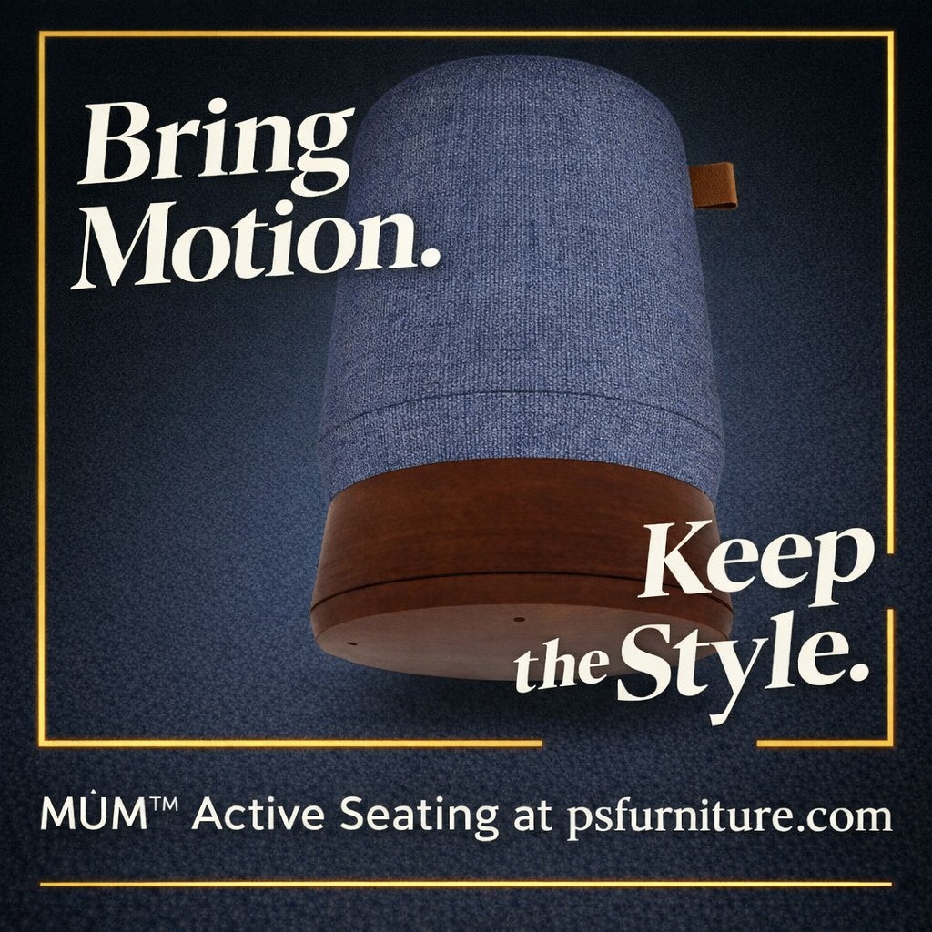 MÜM™ Active Seating by PS Furniture — Bring Motion. Keep the Style.